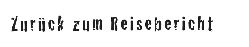 Zurück zum Reisebericht
