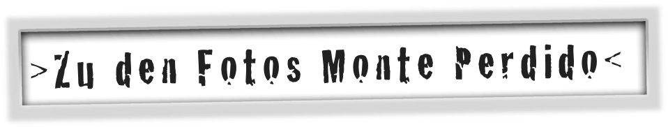 >Zu den Fotos Monte Perdido<
